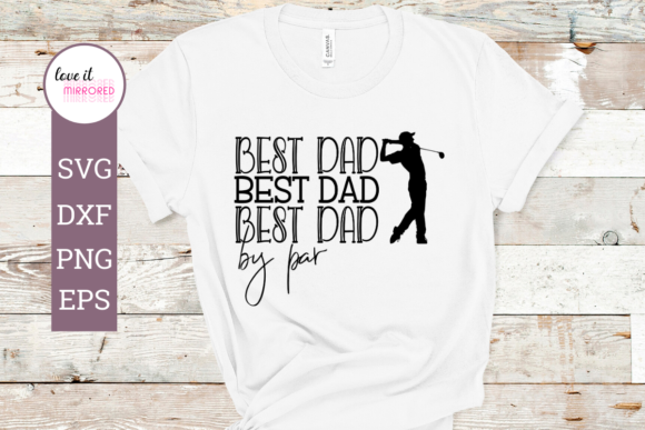 Best Dad by Par Mirror Word Design
