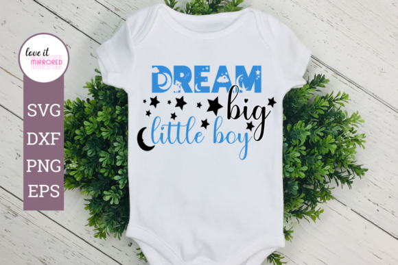 Dream Big Little Boy Graphics & Crafts