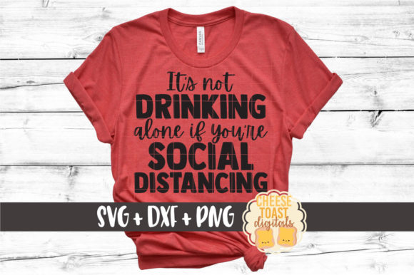 It's Not Drinking Alone Graphics and Crafts