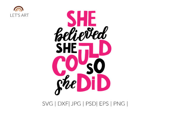 She Believed She Could, so She Did Svg