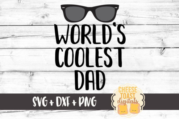 World s Coolest Dad: Graphics for Crafts